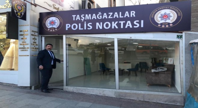 Taş Mağazalarında polis noktası oluşturuldu