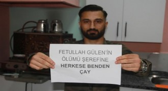 ‘Fetö elebaşının ölümü şerefine herkese benden çay'